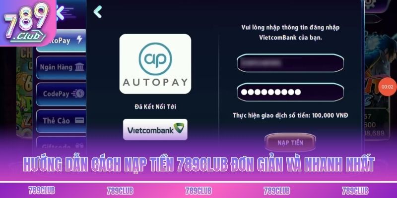 Hướng dẫn cách nạp tiền 789club đơn giản và nhanh nhất