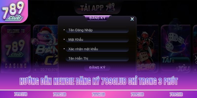 Hướng dẫn newbie đăng ký 789club chỉ trong 3 phút
