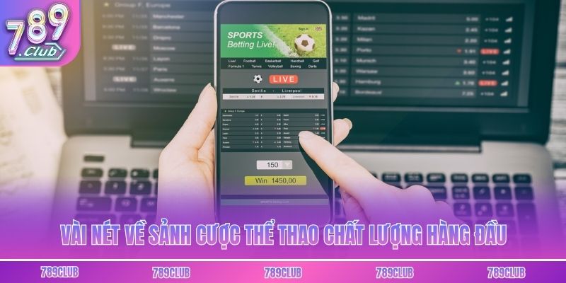 Vài nét về sảnh cược thể thao chất lượng hàng đầu